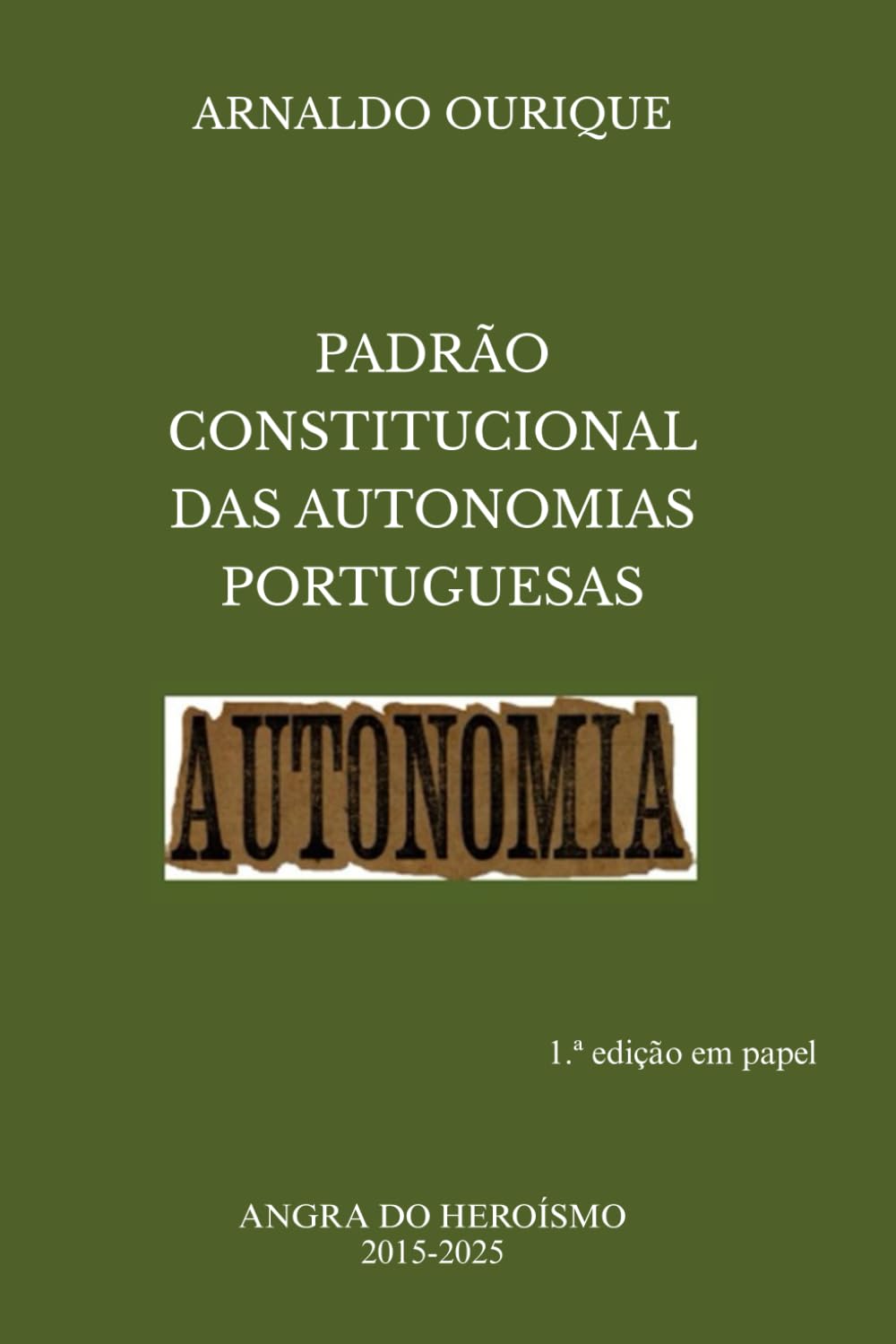 PADRÃO CONSTITUCIONAL DAS AUTONOMIAS PORTUGUESAS