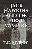 Jack Hawkins and the First Vampire (Knights of the 13th Dimension)