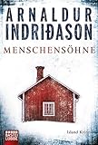 Bücher Neuerscheinungen 2022 - Menschensöhne: Erlendur Sveinssons 1. Fall von Arnaldur Indriðason