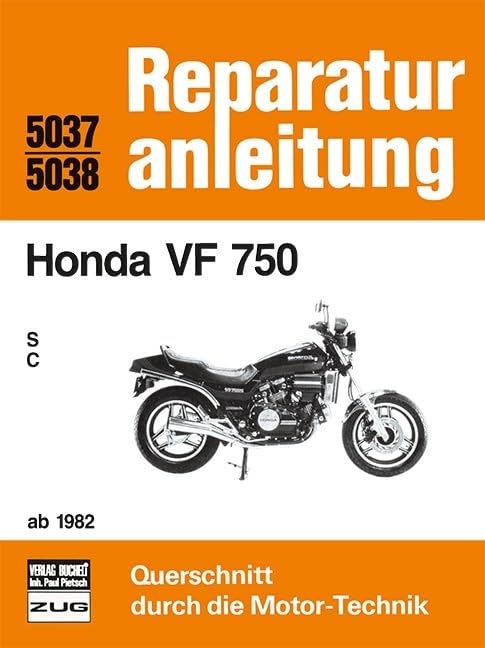 Honda VF 750 / S / C / ab 1982: Reprint der 3. Auflage 1989