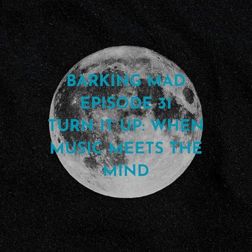 Episode 31 Turn It Up: When Music Meets the Mind Titelbild