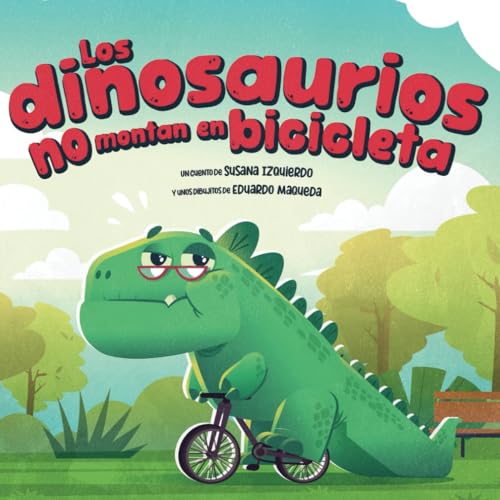LOS DINOSAURIOS NO MONTAN EN BICICLETA