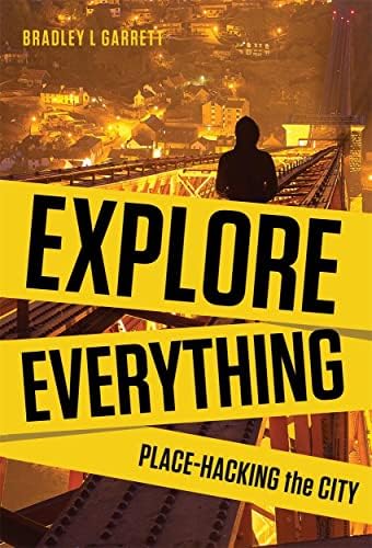 Explore Everything: Place-Hacking the City