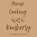 Home Cooking With Kimberly