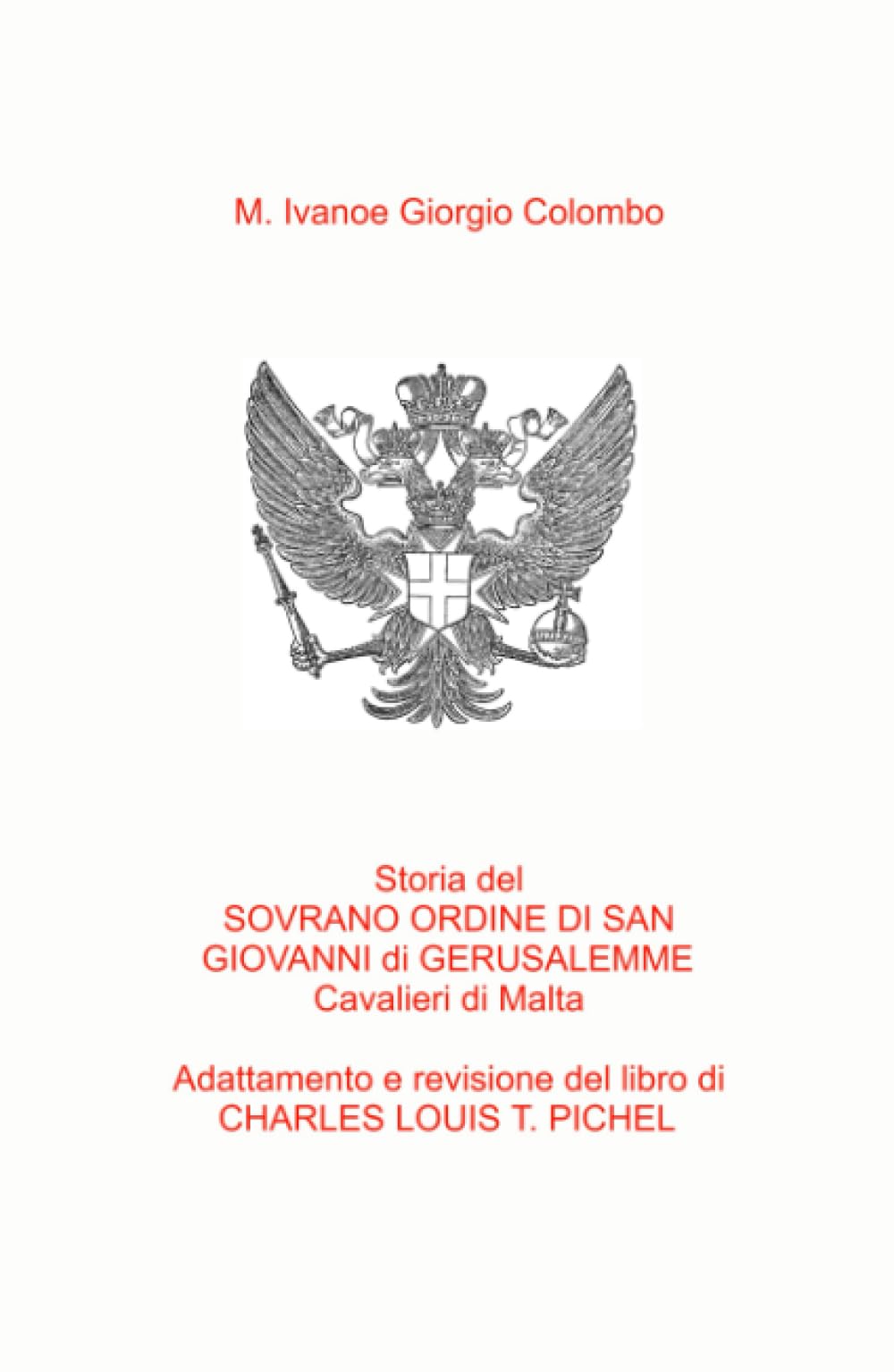 Storia del Sovrano Ordine di San Giovanni di Gerusalemme Cavalieri di Malta