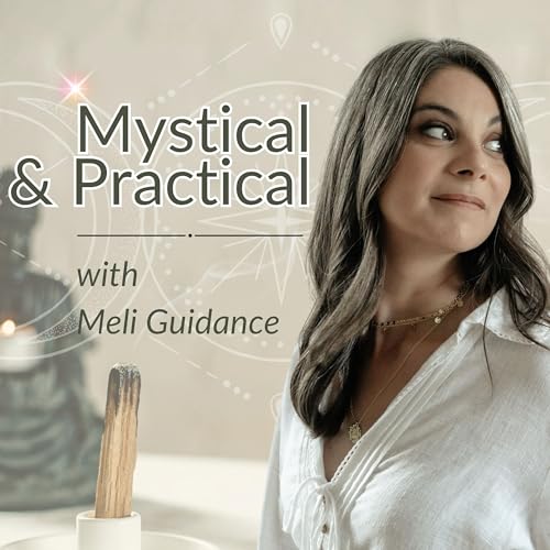 Page de couverture de Mystical and Practical w/ Meli Guidance