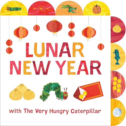 Lunar New Year with The Very Hungry Caterpillar: A Tabbed Board Book