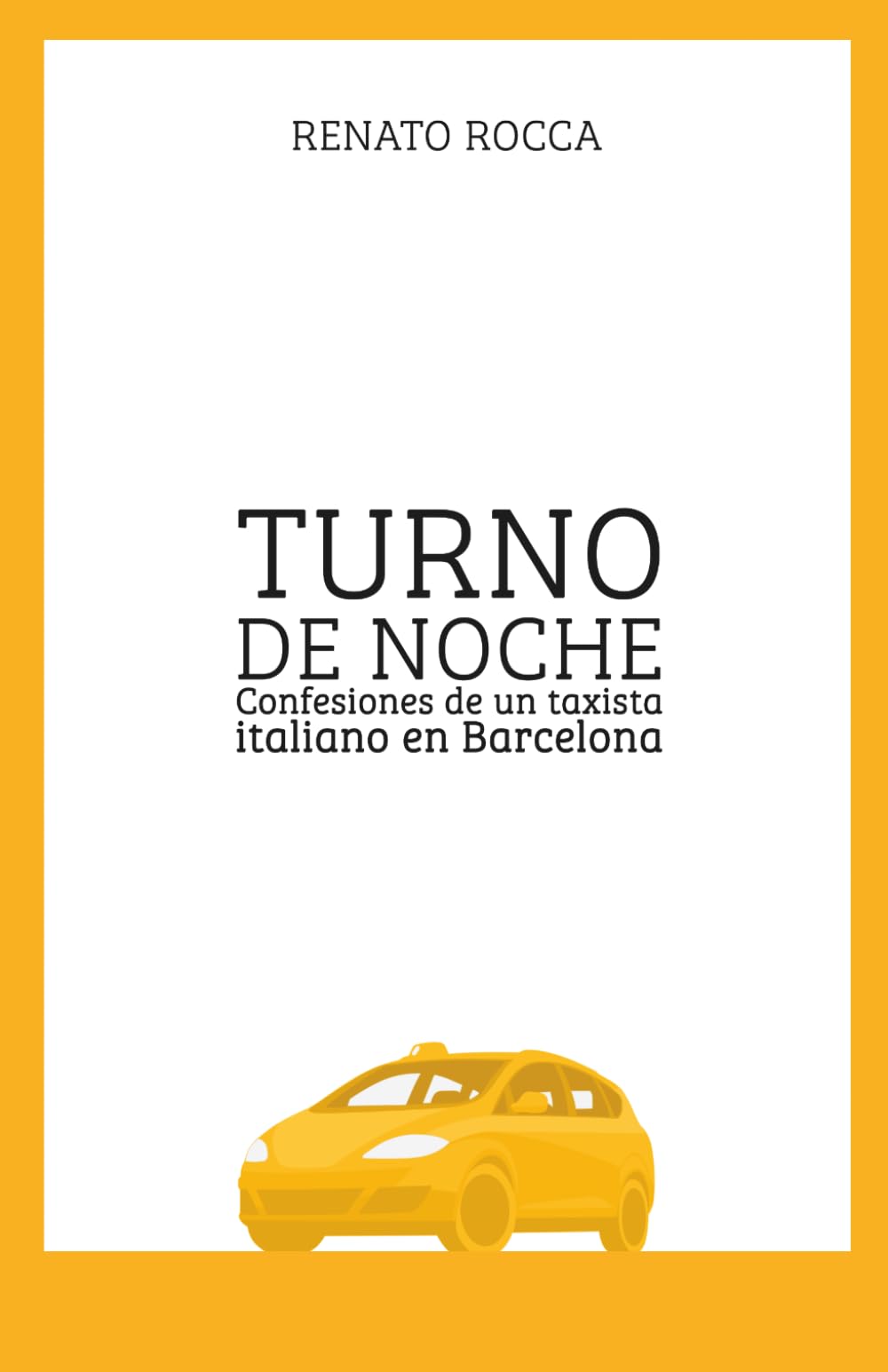 TURNO DE NOCHE: Confesiones de un taxista italiano en Barcelona