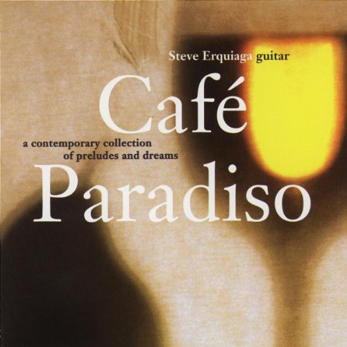 Cafe Paradiso [Audio CD] Steve Erquiaga