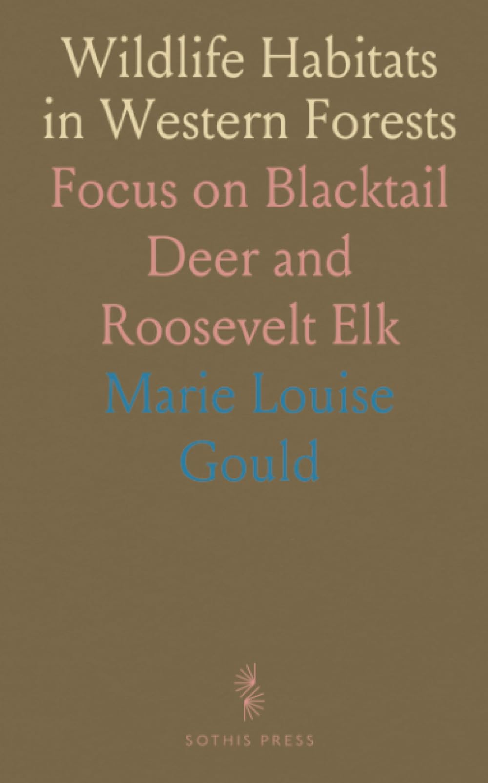 Wildlife Habitats in Western Forests: Focus on Blacktail Deer and Roosevelt Elk