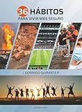 36 H&Atilde;&iexcl;bitos para vivir m&Atilde;&iexcl;s seguro (Spanish Edition)