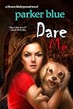 Dare Me (The Demon Underground Series Book 5)