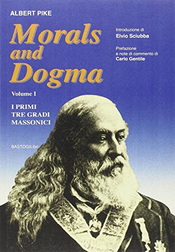 Morals and dogma. i primi tre gradi massonici