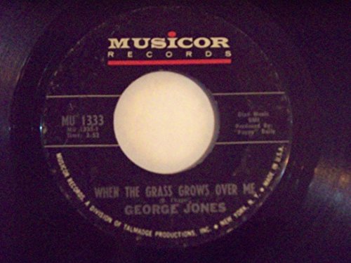 WHEN THE GRASS GROWS OVER ME / HEARTACHES AND HANGOVERS (45/7