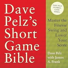 Dave Pelz's Short Game Bible Audiolibro Por Dave Pelz, James A. Frank arte de portada
