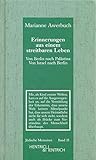 Erinnerungen aus einem streitbaren Leben. Von Berlin nach Palästina - von Israel nach Berlin: Von Berlin nach Palästina - Von Israel nach Berlin. Mit ... Memoiren / Herausgegeben von Hermann Simon) - Herausgeber: Hermann Simon, Hartmut Zinser Marianne Awerbuch 