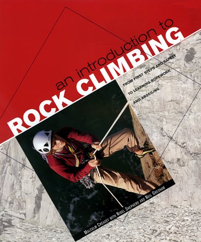 An Introduction to Rock Climbing: From First Steps and Safety to ...