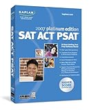 Kaplan SAT/ACT/PSAT 2007 Platinum Edition [Old Version]
