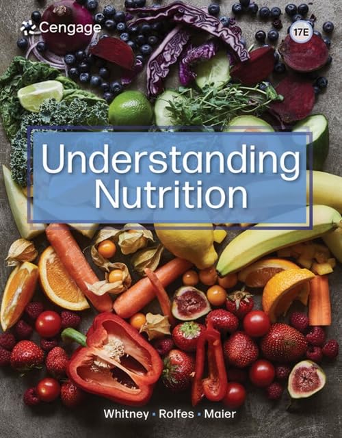 Understanding Nutrition (MindTap Course List)      17th Edition