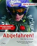 maria riesch insta  Abgefahren: Das Ziel im Visier
