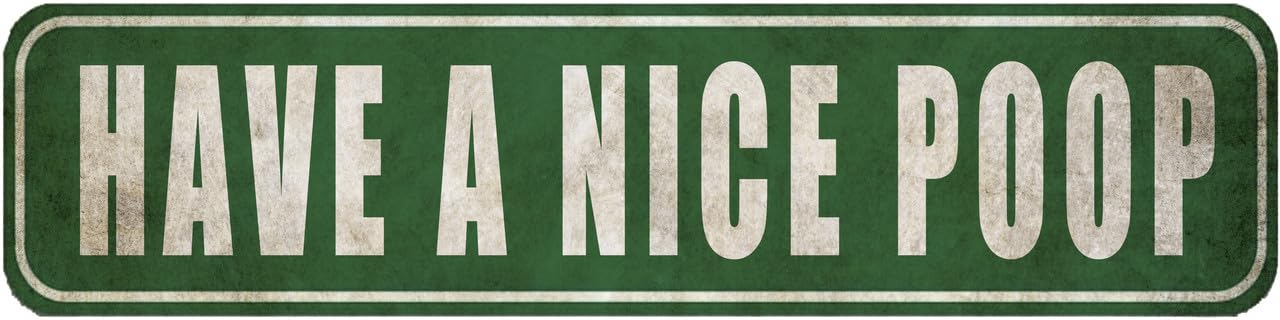 Vintage Metal Signs - HAVE A NICE POOP - For Office,Garage,Garden And Man Cave,Coffee Station Decor,4x16 Inch