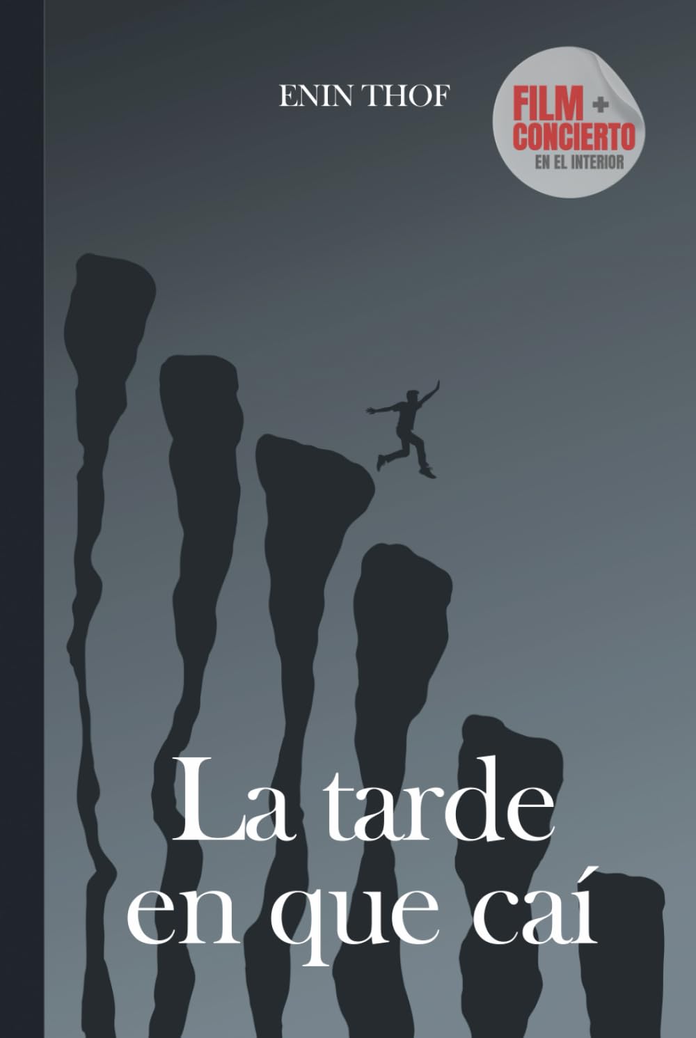 La tarde en que caí