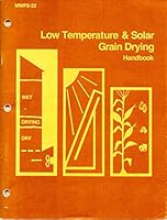 Low Temperature and Solar Drying Handbook. 0893730483 Book Cover
