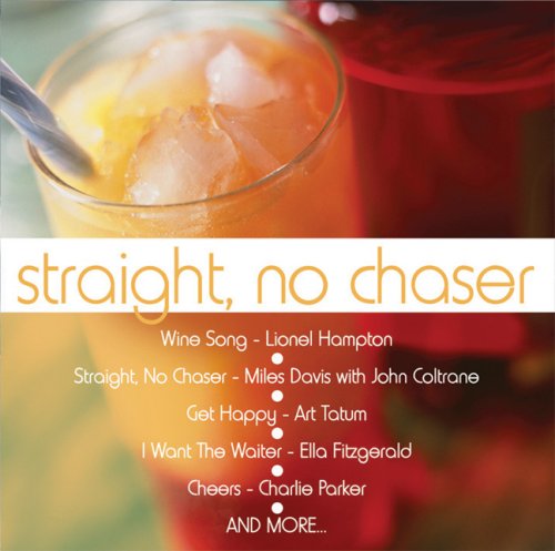 Straight, No Chaser [Audio CD] Various Artists