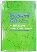 Westward tilt;: The American West today B0007DVVNA Book Cover