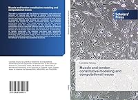 Muscle and Tendon Constitutive Modeling and Computational Issues 3639859936 Book Cover