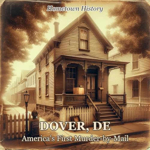 Dover, Delaware: The Poisoned Chocolates That Changed American Law