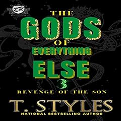 Couverture de The Gods of Everything Else 3: Revenge of The Son (The Cartel Publications Presents)