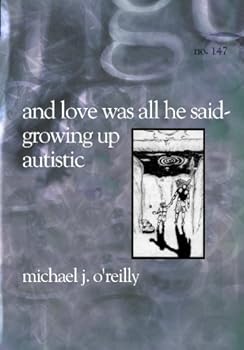 Paperback And Love Was All He Said - Growing Up Autistic Book