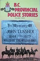 BC Provincial Police Stories, Volume 3 0919214800 Book Cover