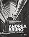 Andrea Bruno. Opere E Progetti. Ediz. Illustrata - 3