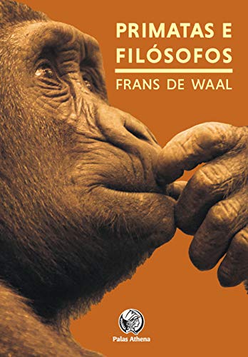 PRIMATAS E FILÓSOFOS: COMO A MORALIDADE EVOLUIU
