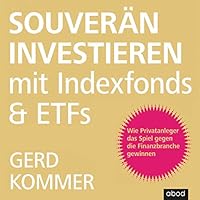 Souverän investieren mit Indexfonds und ETFs Hörbuch