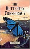 THE BUTTERFLY CONSPIRACY: An Epic Story of Art, Politics, and Intrigue (English Edition)