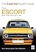Ford Escort Mk1 & Mk2: The Essential Buyer's Guide: All models 1967 to 1980