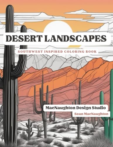Desert Landscapes: American Southwest Inspired Adult Coloring Book