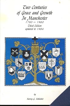 Two Centuries of Grace and Growth in Manchester 1760-1960, Third Edition Updated to 1984