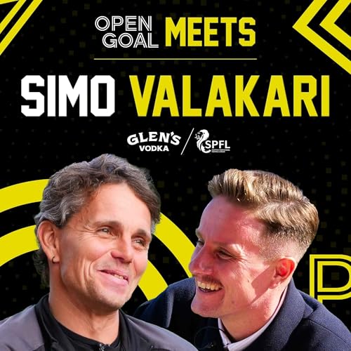 Simo Valakari | Open Goal Meets... | Si Ferry Chats With SPFL Manager Of The Month On Career & Life Podcast Por  arte de portada