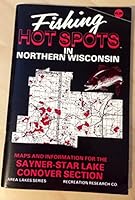 Fishing Hot Spots in Northern Wisconsin: Maps and Information for the Sayner-Star Lake Conover Section B000H7MUH2 Book Cover