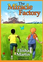 The Miracle Factory 1514859017 Book Cover