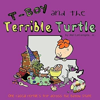 Paperback T-Boy and the Terrible Turtle (revised): One rascal reptile's trip across the Bayou State Book