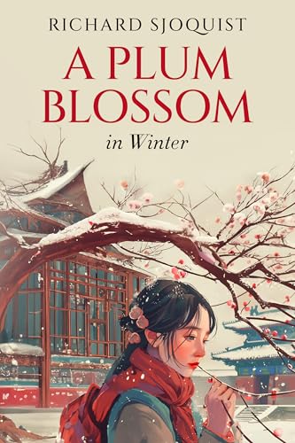 A Plum Blossom in Winter (English Edition)