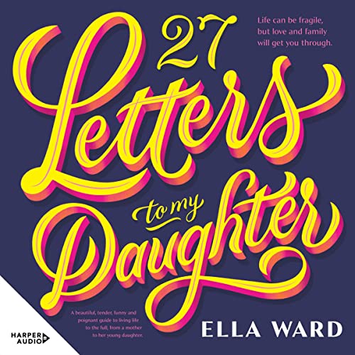 27 Letters to My Daughter by Ella Ward episode artwork