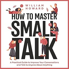 How to Master Small Talk Audiolibro Por William Howard arte de portada