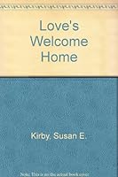 Love's Welcome Home 999380357X Book Cover