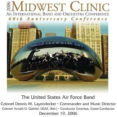2006 Midwest Clinic: The United States Air Force Band
